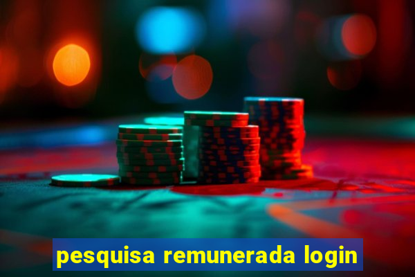 pesquisa remunerada login